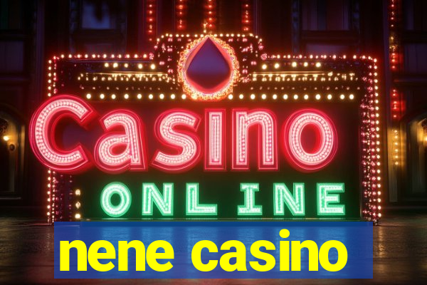 nene casino